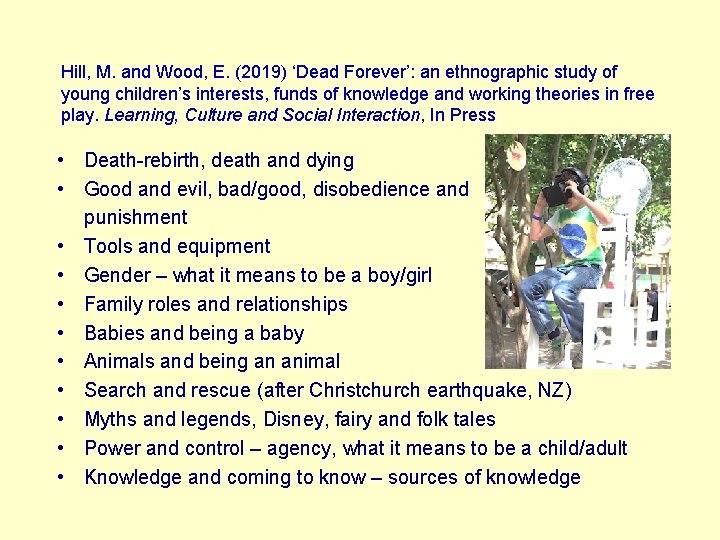 Hill, M. and Wood, E. (2019) ‘Dead Forever’: an ethnographic study of young children’s