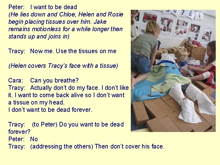 Peter: I want to be dead (He lies down and Chloe, Helen and Rosie