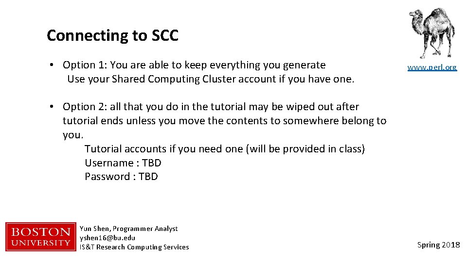 Connecting to SCC • Option 1: You are able to keep everything you generate