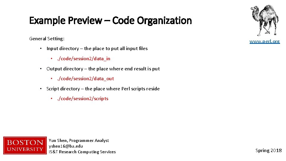 Example Preview – Code Organization General Setting: www. perl. org • Input directory –