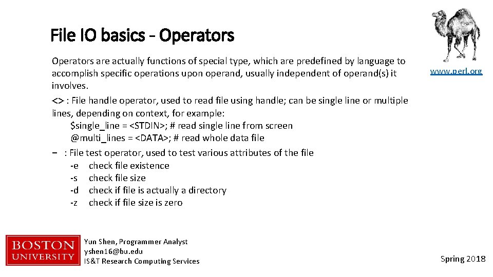 File IO basics - Operators are actually functions of special type, which are predefined
