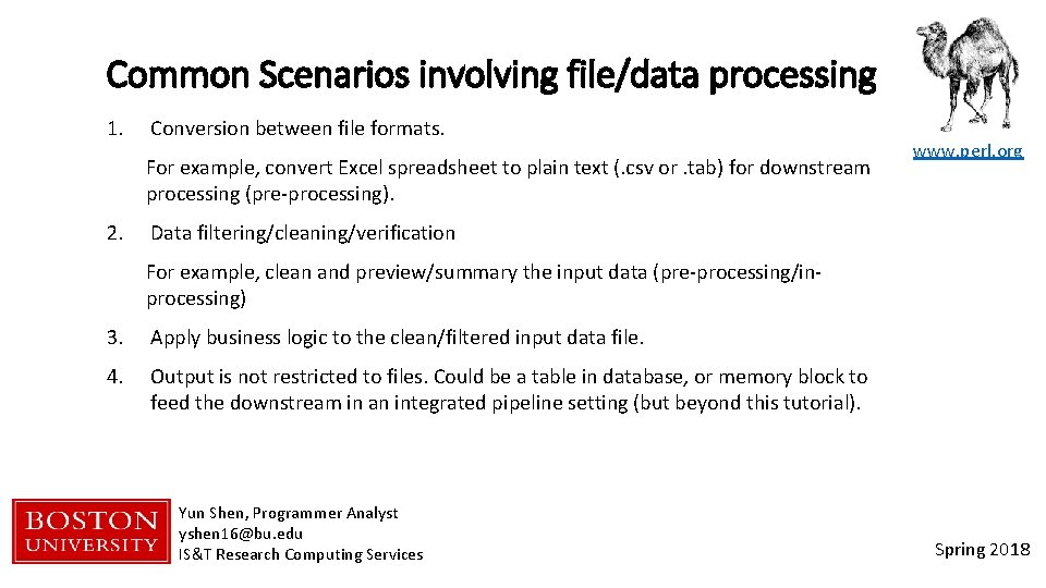 Common Scenarios involving file/data processing 1. Conversion between file formats. For example, convert Excel