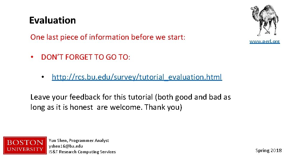Evaluation One last piece of information before we start: www. perl. org • DON’T