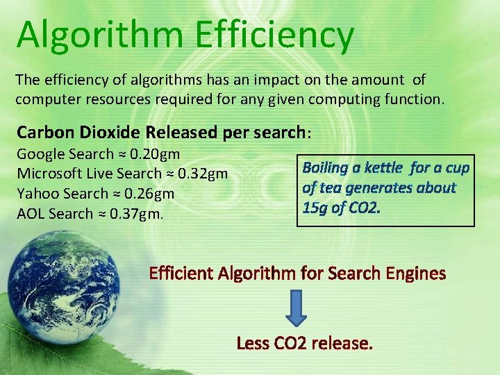 Algorithm Efficiency The efficiency of algorithms has an impact on the amount of computer Algorithm Efficiency The efficiency of algorithms has an impact on the amount of computer