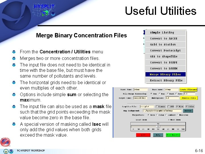 Useful Utilities Merge Binary Concentration Files From the Concentration / Utilities menu Merges two