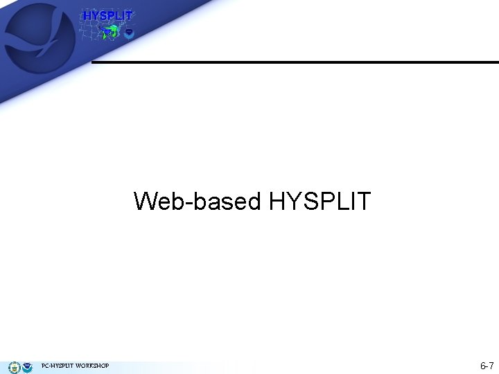 Web-based HYSPLIT PC-HYSPLIT WORKSHOP 6 -7 