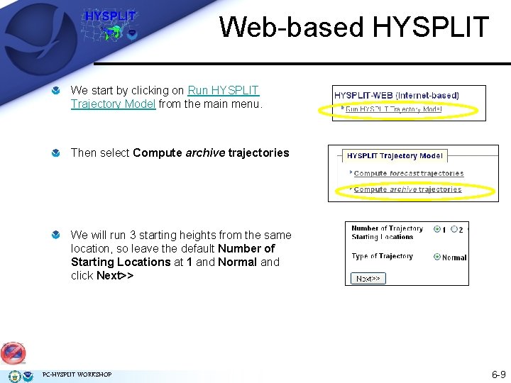 Web-based HYSPLIT We start by clicking on Run HYSPLIT Trajectory Model from the main