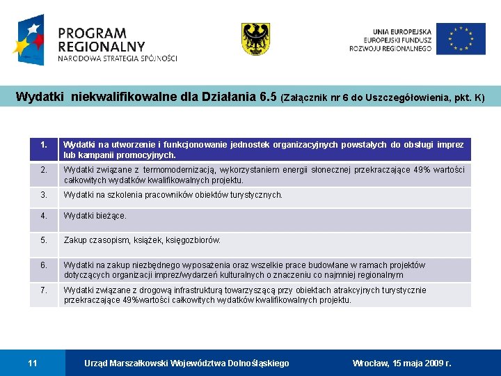 Wydatki niekwalifikowalne dla Działania 6. 5 (Załącznik nr 6 do Uszczegółowienia, pkt. K) 0111