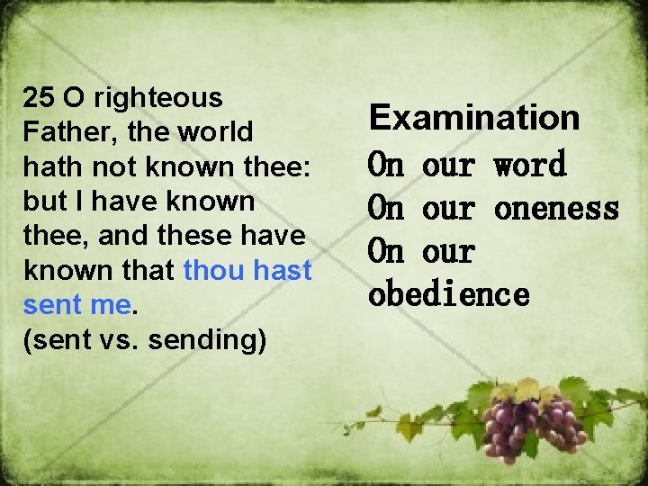 25 O righteous Father, the world hath not known thee: but I have known 25 O righteous Father, the world hath not known thee: but I have known