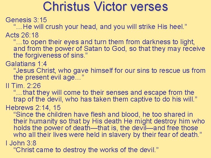 Christus Victor verses Genesis 3: 15 “…He will crush your head, and you will