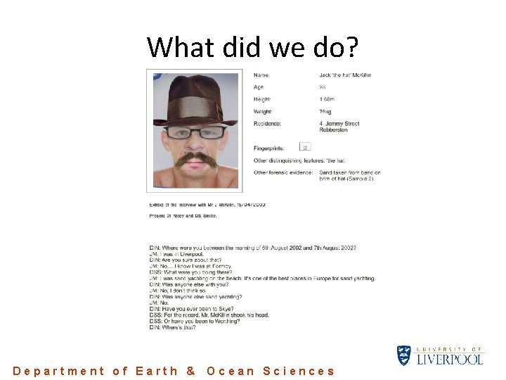 What did we do? Department of Earth & Ocean Sciences What did we do? Department of Earth & Ocean Sciences