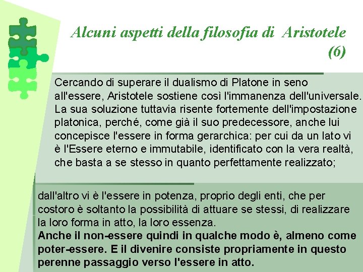 Alcuni aspetti della filosofia di Aristotele (6) Cercando di superare il dualismo di Platone