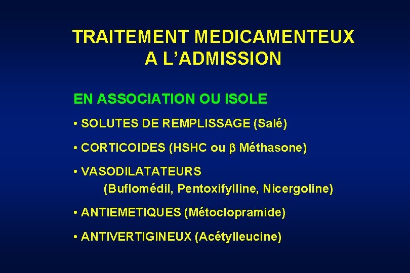 TRAITEMENT MEDICAMENTEUX A L’ADMISSION EN ASSOCIATION OU ISOLE • SOLUTES DE REMPLISSAGE (Salé) •