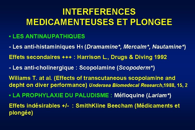 INTERFERENCES MEDICAMENTEUSES ET PLONGEE • LES ANTINAUPATHIQUES - Les anti-histaminiques H 1 (Dramamine*, Mercalm*,