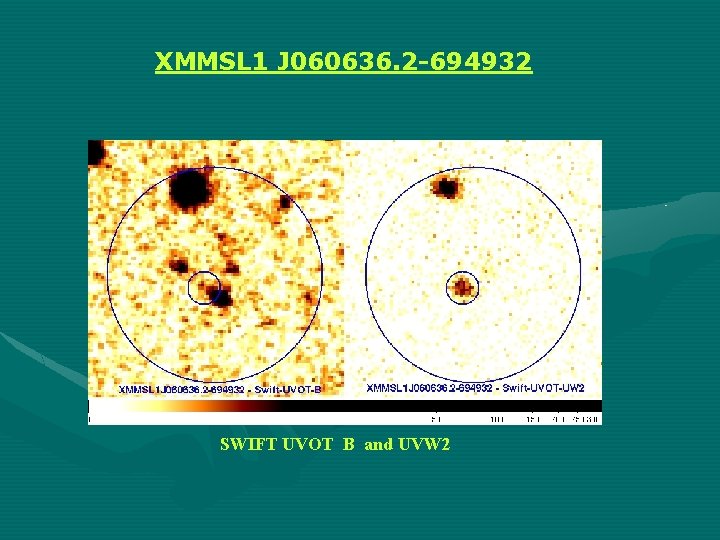 XMMSL 1 J 060636. 2 -694932 SWIFT UVOT B and UVW 2 