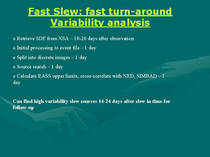 Fast Slew: fast turn-around Variability analysis o Retrieve SDF from XSA – 10 -20