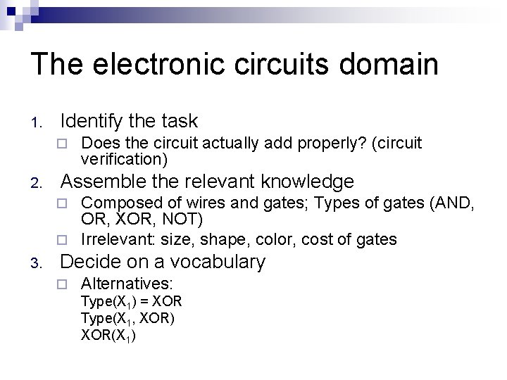 The electronic circuits domain 1. Identify the task ¨ 2. Does the circuit actually