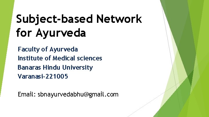 Subject-based Network for Ayurveda Faculty of Ayurveda Institute of Medical sciences Banaras Hindu University