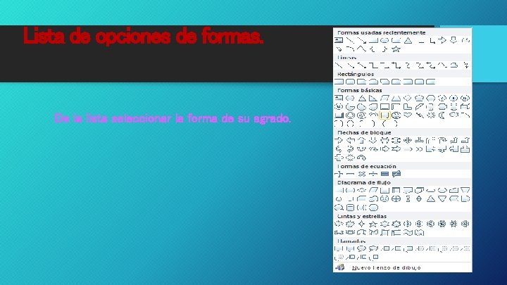 Lista de opciones de formas. De la lista seleccionar la forma de su agrado.