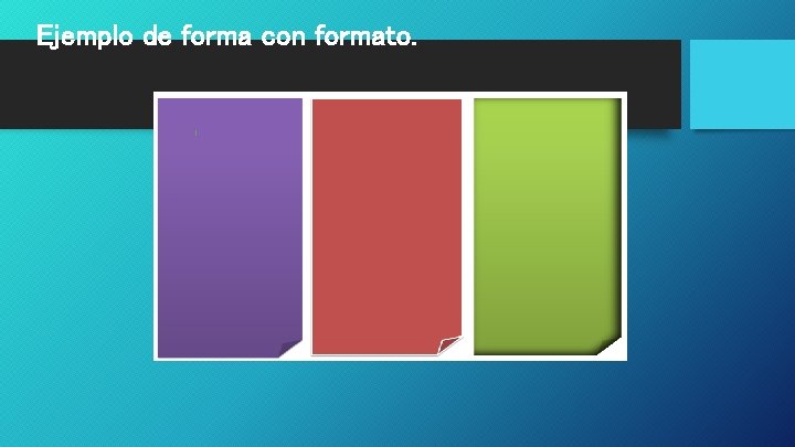 Ejemplo de forma con formato. 