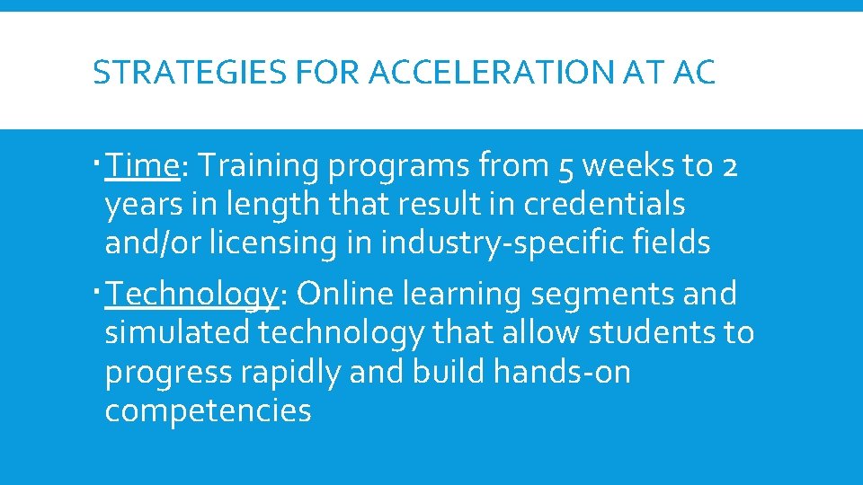 STRATEGIES FOR ACCELERATION AT AC Time: Training programs from 5 weeks to 2 years STRATEGIES FOR ACCELERATION AT AC Time: Training programs from 5 weeks to 2 years