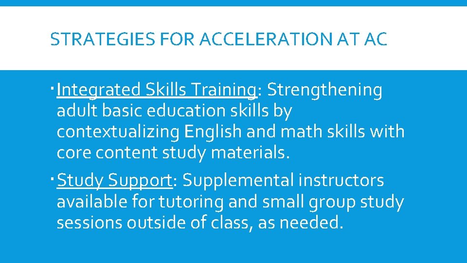 STRATEGIES FOR ACCELERATION AT AC Integrated Skills Training: Strengthening adult basic education skills by STRATEGIES FOR ACCELERATION AT AC Integrated Skills Training: Strengthening adult basic education skills by