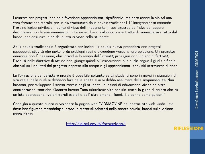 La formazione del carattere morale è possibile soltanto se gli studenti sono immersi in
