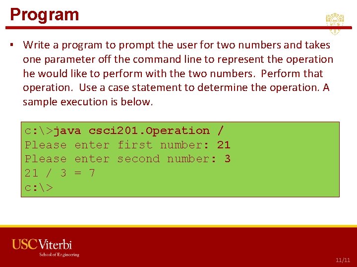 Program ▪ Write a program to prompt the user for two numbers and takes Program ▪ Write a program to prompt the user for two numbers and takes