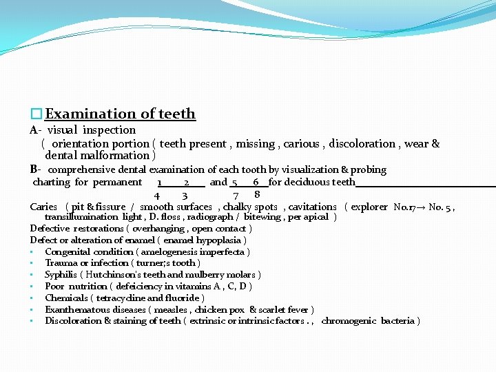 �Examination of teeth A- visual inspection ( orientation portion ( teeth present , missing