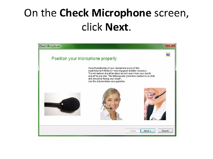 On the Check Microphone screen, click Next. 