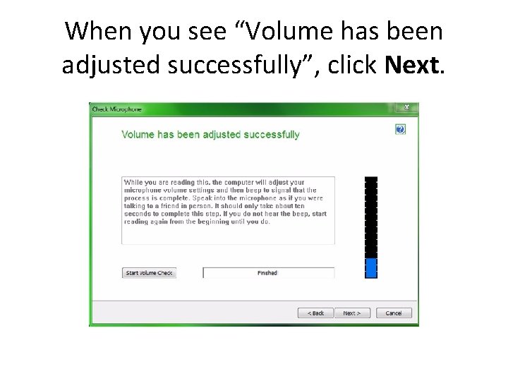 When you see “Volume has been adjusted successfully”, click Next. 