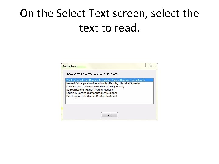 On the Select Text screen, select the text to read. 