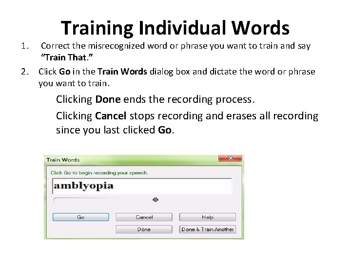 1. 2. Training Individual Words Correct the misrecognized word or phrase you want to