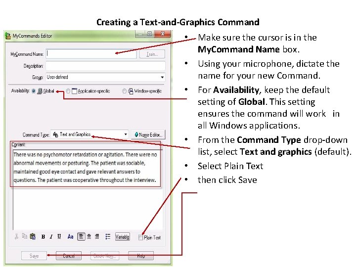 Creating a Text-and-Graphics Command • Make sure the cursor is in the My. Command