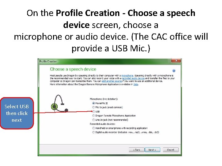 On the Profile Creation - Choose a speech device screen, choose a microphone or