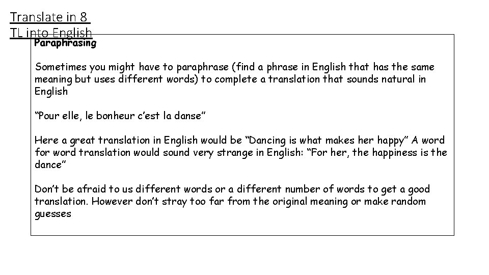 Translate in 8 TL into English Paraphrasing Sometimes you might have to paraphrase (find