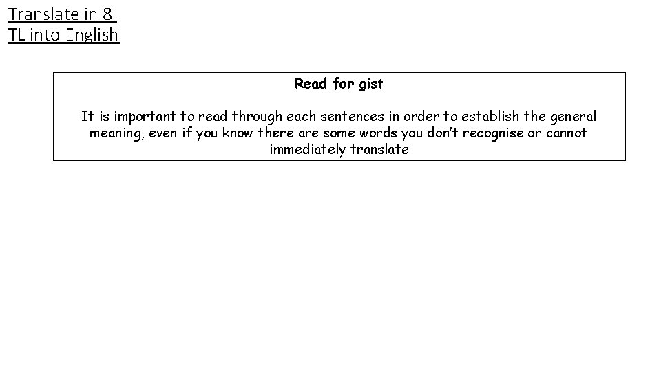 Translate in 8 TL into English Read for gist It is important to read