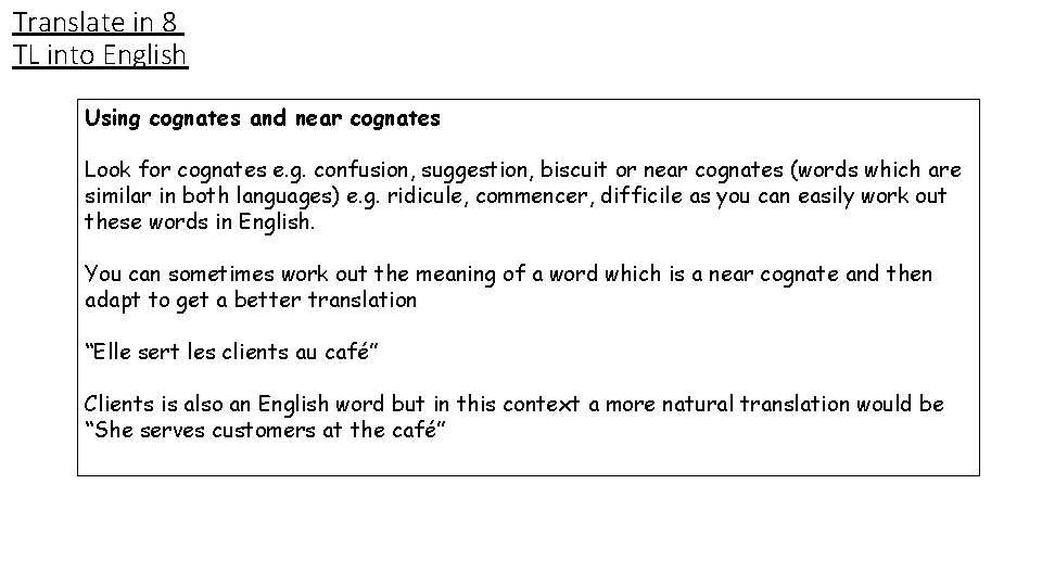 Translate in 8 TL into English Using cognates and near cognates Look for cognates