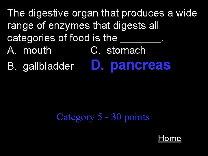 The digestive organ that produces a wide range of enzymes that digests all categories