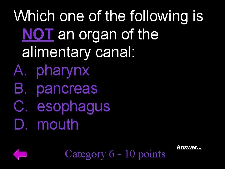 Which one of the following is NOT an organ of the alimentary canal: A.