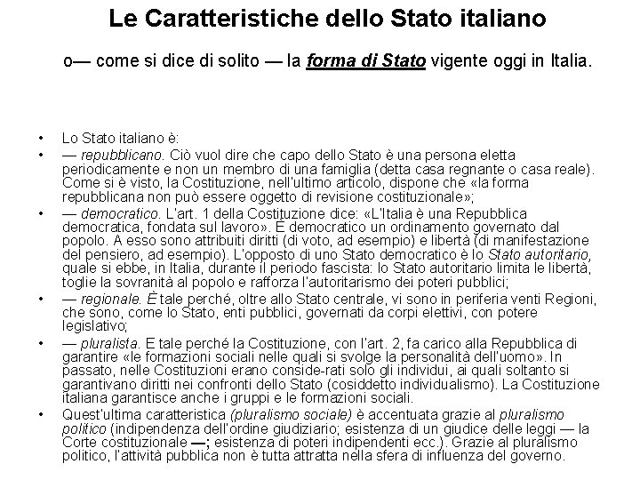 Le Caratteristiche dello Stato italiano o— come si dice di solito — la forma