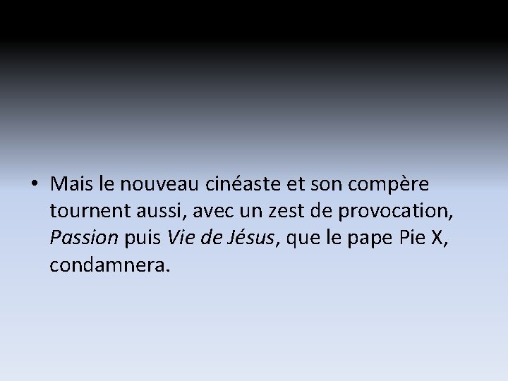 • Mais le nouveau cinéaste et son compère tournent aussi, avec un zest • Mais le nouveau cinéaste et son compère tournent aussi, avec un zest