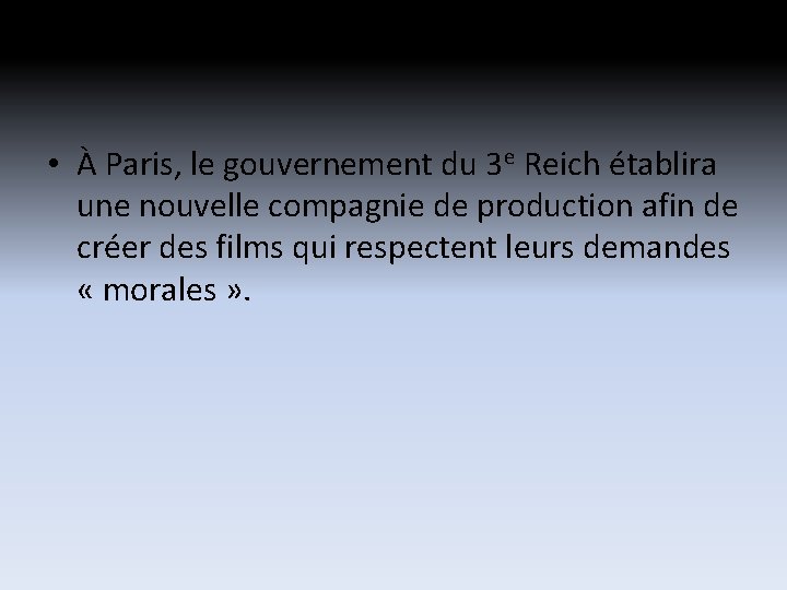 • À Paris, le gouvernement du 3 e Reich établira une nouvelle compagnie • À Paris, le gouvernement du 3 e Reich établira une nouvelle compagnie