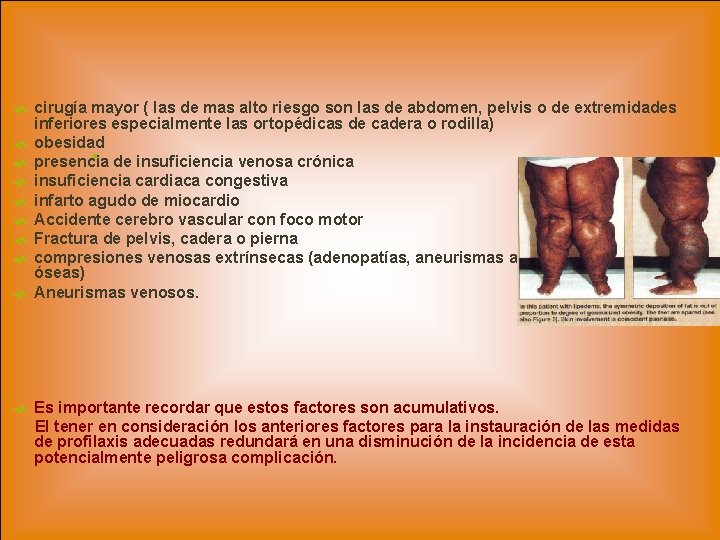  cirugía mayor ( las de mas alto riesgo son las de abdomen, pelvis