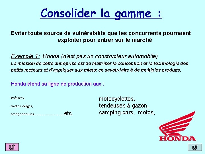 Consolider la gamme : Eviter toute source de vulnérabilité que les concurrents pourraient exploiter