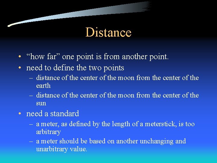 Distance • “how far” one point is from another point. • need to define