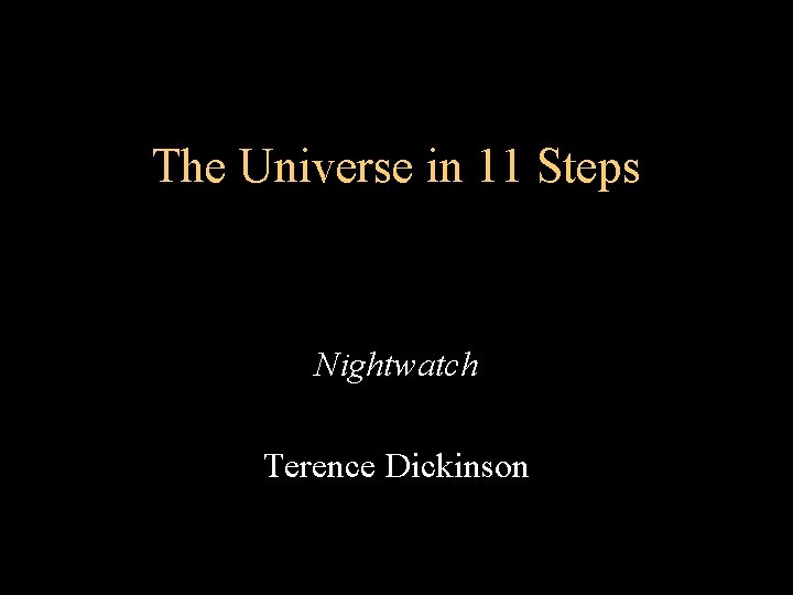 The Universe in 11 Steps Nightwatch Terence Dickinson 