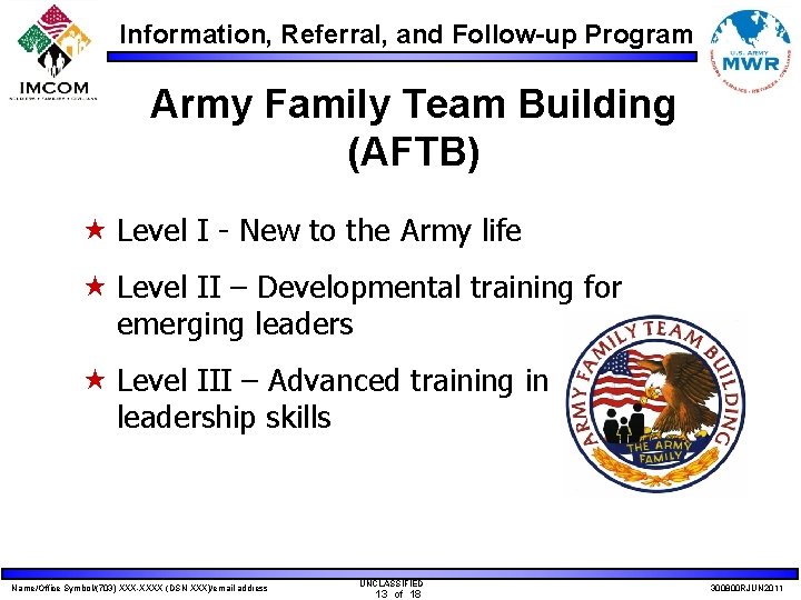 Information, Referral, and Follow-up Program Army Family Team Building (AFTB) « Level I -