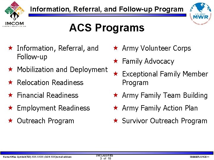 Information, Referral, and Follow-up Program ACS Programs « Army Volunteer Corps « Information, Referral,