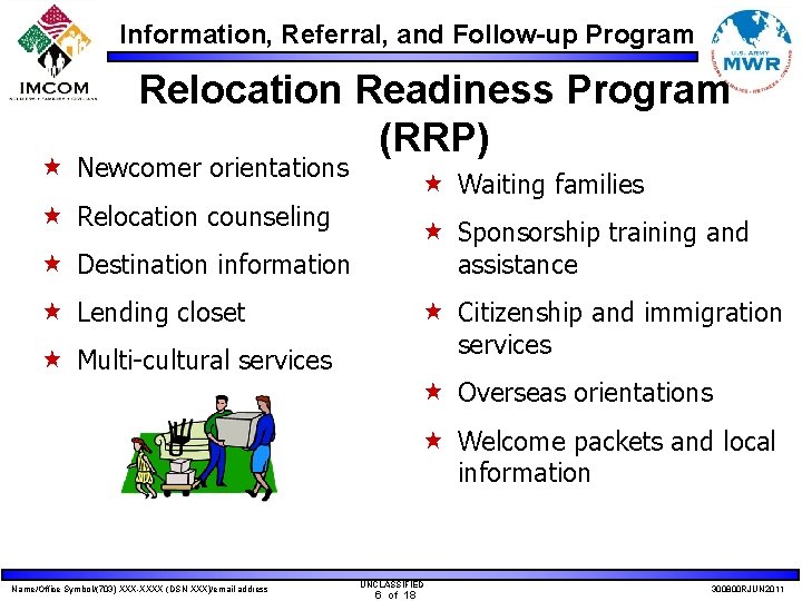 Information, Referral, and Follow-up Program Relocation Readiness Program (RRP) « Newcomer orientations « Waiting